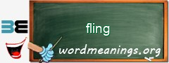 WordMeaning blackboard for fling